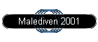 Malediven 2001